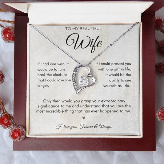 Beautiful Wife | "You Are the Most Incredible Thing That Has Happened To Me" | Forever Love Necklace