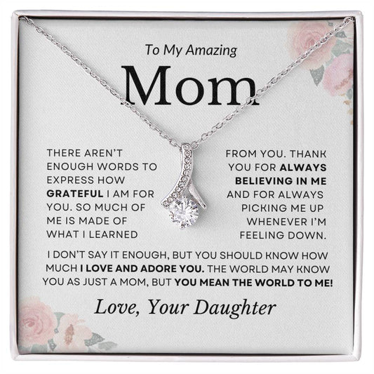 To My Amazing Mom Love Daughter | "You Mean the World To Me" | Alluring Necklace
